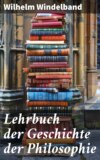 Lehrbuch der Geschichte der Philosophie