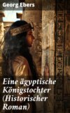 Eine ägyptische Königstochter (Historischer Roman)