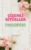 GİZEMLİ RİTÜELLER Hayatınızı Değiştirecek En Etkili Ritüel Tarifleri, Aşık Etme Ritüeli, Sadakat Ritüeli, Mesaj Attırma Ritüeli