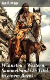 Winnetou - Western Sammelband (25 Titel in einem Buch)