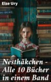 Nesthäkchen - Alle 10 Bücher in einem Band