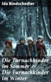 Die Turnachkinder im Sommer & Die Turnachkinder im Winter