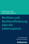 Resilienz und Resilienzförderung über die Lebensspanne