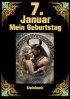 7. Januar, mein Geburtstag