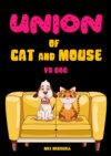 Union of Cat and Mouse vs Dog