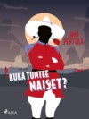 Kuka tuntee naiset?