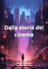 Dalla storia del cinema