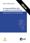 La responsabilidad civil: El análisis de resarcibilidad