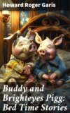 Buddy and Brighteyes Pigg: Bed Time Stories