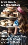 Alice in Wonderland, Retold in Words of One Syllable