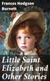 Little Saint Elizabeth and Other Stories