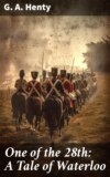 One of the 28th: A Tale of Waterloo