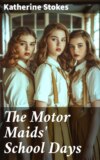 The Motor Maids' School Days