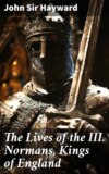 The Lives of the III. Normans, Kings of England