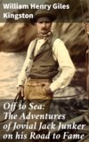 Off to Sea: The Adventures of Jovial Jack Junker on his Road to Fame