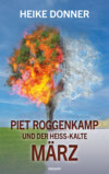 Piet Roggenkamp und der heiß-kalte März