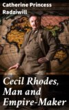 Cecil Rhodes, Man and Empire-Maker