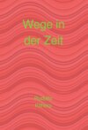 Wege in der Zeit