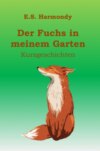 Der Fuchs in meinem Garten