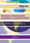 Relaciones internacionales, geopolíticas y economía mundial (epub)