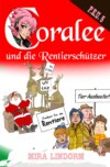 Coralee und die Rentierschützer