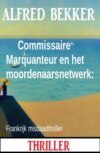 Commissaire Marquanteur en het moordenaarsnetwerk: Frankrijk misdaadthriller