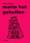 Maria hat geholfen