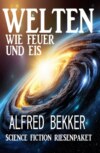 Welten wie Feuer und Eis: Science Fiction Riesenpaket