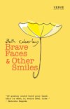 Brave Faces & Other Smiles