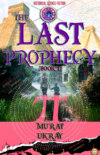 The Last Prophecy: (Book 1)