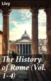 The History of Rome (Vol. 1-4)