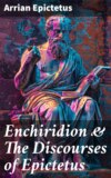 Enchiridion & The Discourses of Epictetus