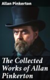 The Collected Works of Allan Pinkerton