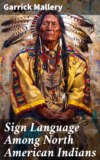 Sign Language Among North American Indians