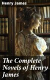 The Complete Novels of Henry James