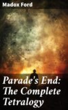 Parade's End: The Complete Tetralogy