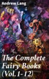 The Complete Fairy Books (Vol.1-12)