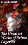 The Greatest Works of Selma Lagerlöf