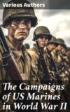 The Campaigns of US Marines in World War II