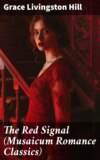 The Red Signal (Musaicum Romance Classics)