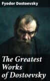 The Greatest Works of Dostoevsky