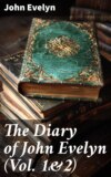 The Diary of John Evelyn (Vol. 1&2)