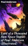 Lord of a Thousand Sun: Space Stories of Poul Anderson (Illustrated)