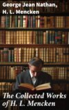 The Collected Works of H. L. Mencken