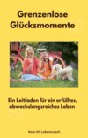 Grenzenlose Glücksmomente