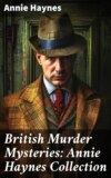 British Murder Mysteries: Annie Haynes Collection