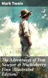 The Adventures of Tom Sawyer & Huckleberry Finn (Illustrated Edition)