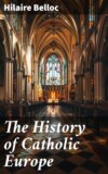 The History of Catholic Europe