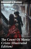 The Count Of Monte Cristo (Illustrated Edition)