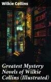 Greatest Mystery Novels of Wilkie Collins (Illustrated)